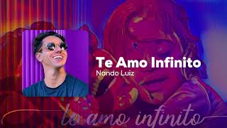 Nando Luiz - Te Amo Infinito [Noventa Graus]