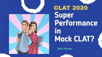 Super Performance in Mock CLAT - How to Improve?