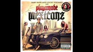 THAT WEIGHT (BABY BASH & LUCKY FT. E-40 AND TONY MONTANA) PLAYAMADE MEXICANZ