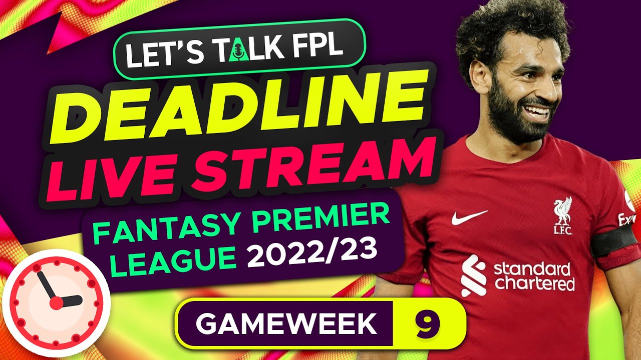 FPL DEADLINE STREAM GAMEWEEK 9 Fantasy Premier League Tips 2022/23