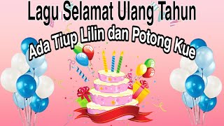 Lagu Selamat Ulang Tahun Tiup Lilin Terbaru 2020