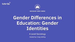 Differential Educational Achievement by Gender: Gender Identity and Education