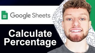 How To Calculate Percentage in Google Sheets (Step By Step)