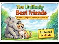 The Unlikely Best Friends | Class 6 English Poorvi Chapter 2 | Explained in Hindi