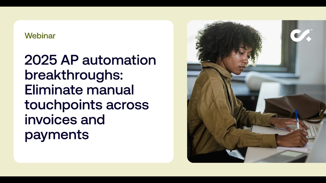 2025 AP automation breakthroughs: Eliminate manual touchpoints across invoices and payments