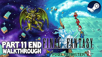 [Walkthrough Part 11 End] Final Fantasy 1: The Ultimate 2D Pixel Remaster (Steam) No Commentary