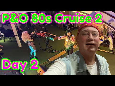 P&O 80's Theme Cruise Day 2 - Our second 80s Cruise on the P&O Pacific Encounter. Video Thumbnail