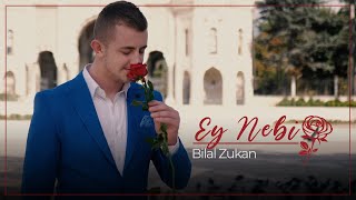 ® Bilal Zukan - EY NEBI (Official video 2022) // Yeni ilahi