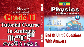 New Curriculum grade 11 physics tutorial Unit 3 part 8 /END OF UNIT 3 QUESTIONS with answers