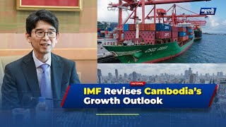 IMF memproyeksikan pertumbuhan ekonomi Kamboja akan menurun menjadi 4,8 persen pada tahun 2025
