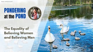 The Equality of Believing Women and Believing Men - Ramadan Day 7