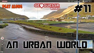 Geoguessr - An Urban World - No moving around #11