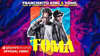 Franciskito King ❌ Yomil - Toma (Prod. Ernesto Losa, Cuban Deejays, Wongk) By Charles Cabrera Resimi