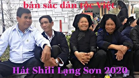 Hát Soong Hao Hát Shili - bản sắc dân tộc Việt , Hát Shili 2020 Lạng Sơn