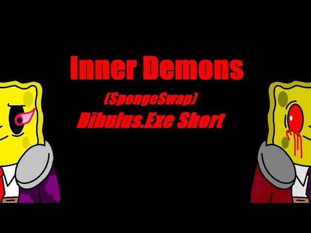 Inner Demons Spongeswap Bibulus Exe Short Youtube