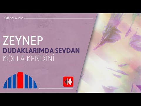 Zeynep - Kolla Kendini (Official Audio)