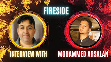 Fireside Interview with Arsalan - AI and Data Scientist