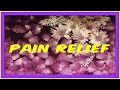 Pain Relief Guided Meditation for easing aches, pain, headaches
