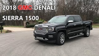 2018 GMC Denali Sierra 1500 Review, An Owners Perspective.4k