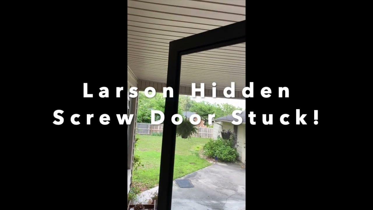 UPDATED 5/29/22 HELP! LARSON HIDDEN CLOSER STORM DOOR IS STUCK! WON'T OPEN OR CLOSE. YouTube