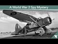 A Mysterious Spy Mission in World War 2 - Special Operations Executive