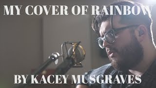 Video thumbnail of "Noah Guthrie Cover of Rainbow by Kacey Musgraves"