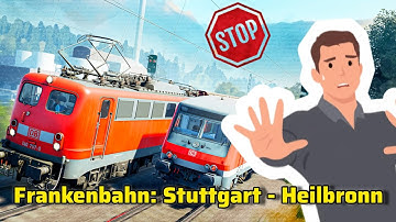 Everything you need to know about Frankenbahn: Stuttgart - Heilbronn#tsw6  