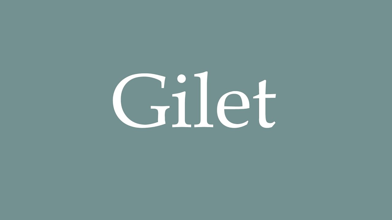 gilet pronunciation