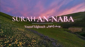 Surah An Naba | سورة النّبأ🌷 Youssef Edghouch
