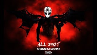 X-Raf X Noble - Allshot Official Audio Mixtape Lik A Sahbi