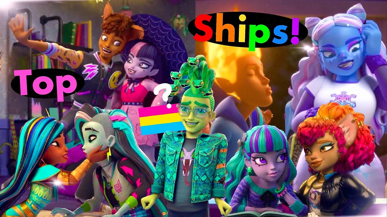 Top Monster High G3 Ships & Romances!! 🏳️‍🌈💖🍵 