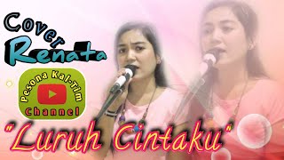 Renata - Luruh Cintaku (Cover) - Sonia