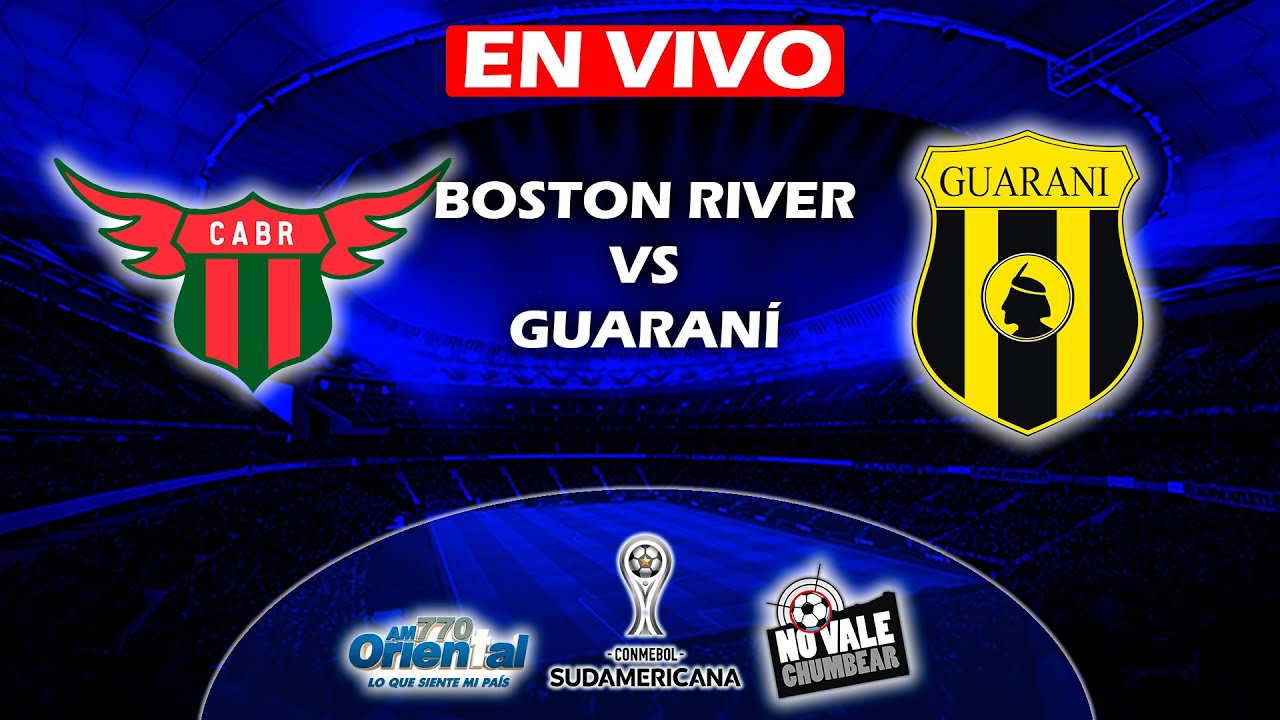 🔴EN VIVO: BOSTON RIVER VS GUARANÍ - COPA SUDAMERICANA🔴 - YouTube