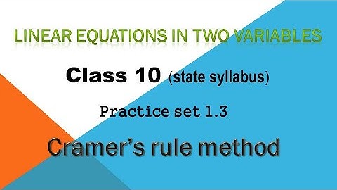 linear equations in two variables class 10  practice set 1.3 cramer