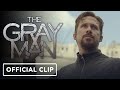 The Gray Man - Official Clip (2022) Ryan Gosling, Chris Evans, Ana de Armas