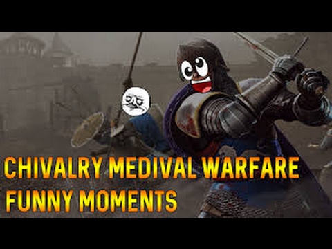 chivalry medieval warfare funny moments chivalry medieval warfare funny moments