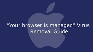 "Your browser is managed by your organization" Mac Virus Removal