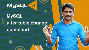 MySQL ALTER TABLE CHANGE Command - MySQL Tutorial 18 🚀
