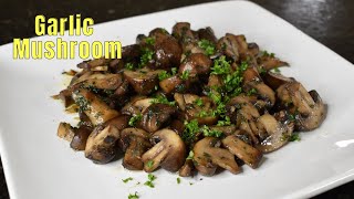 The Best Garlic Mushroom Recipe | Garlic Mushrooms