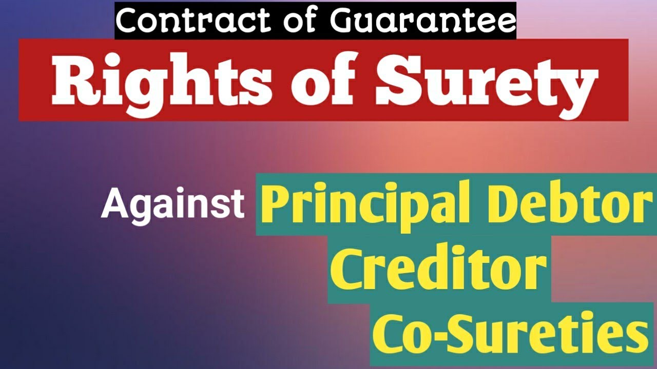 Rights of Surety section 140 to 147 - Indian Contract Act| Rights of surety in Contract of ...