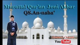 Murattal Qur'an merdu - Murratal Joni Akbar Surat An-naba'