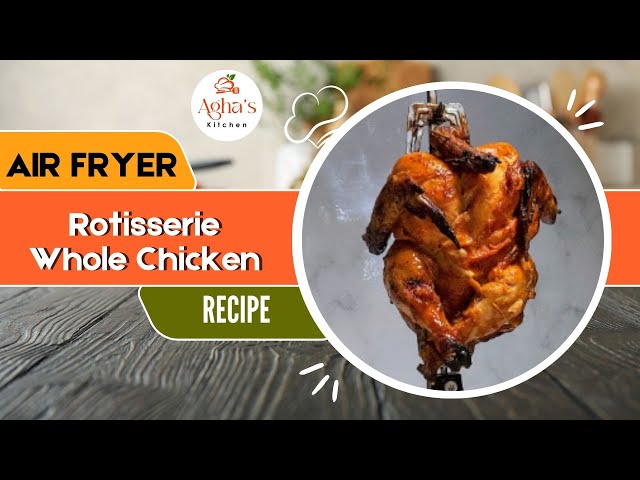 Air Fryer Rotisserie Chicken - This Old Gal