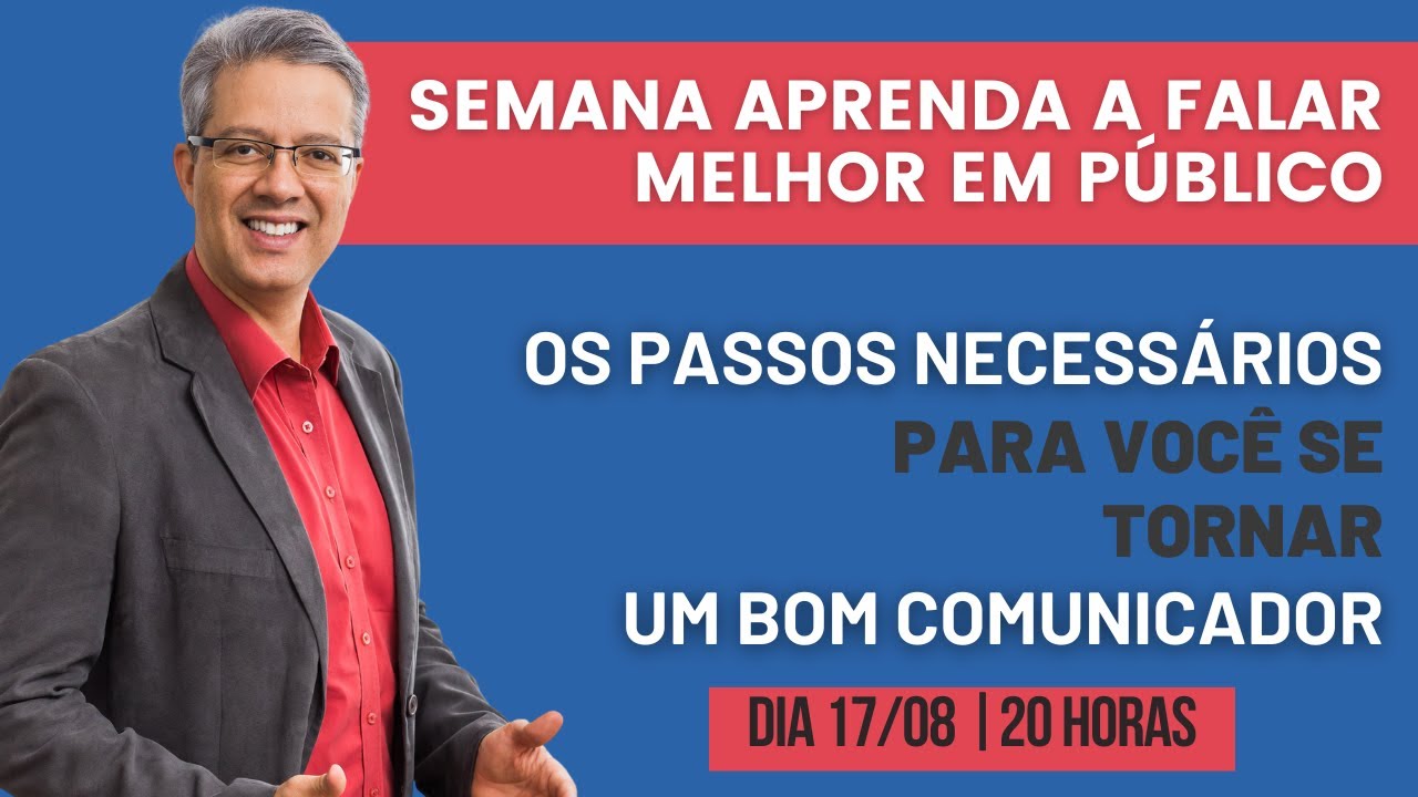 Aula 3 - Os Passos Necessários para Você se Tornar um Bom Comunicador ...