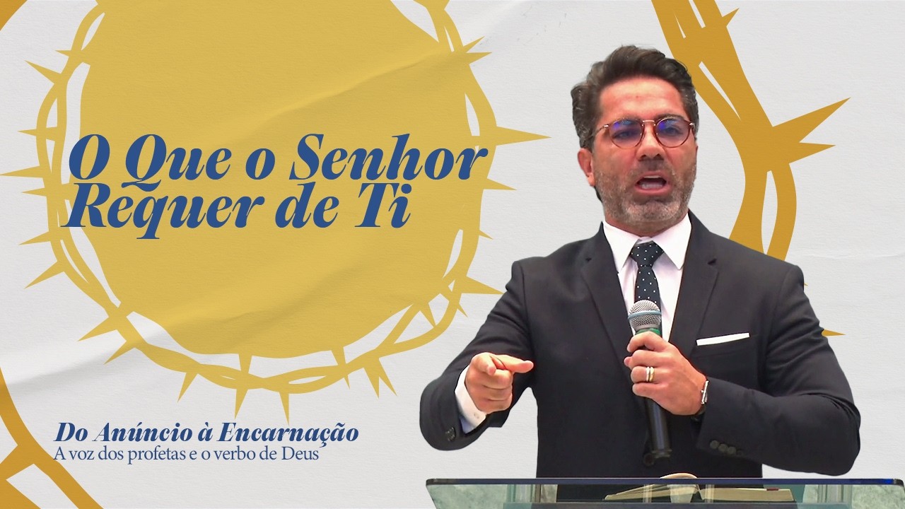 O Que o Senhor Requer de Ti | Miquéias 3:1-3