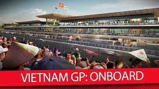 Vietnam GP: First onboard video of new F1 circuit