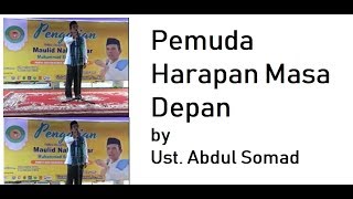 Download lagu 22 November 2017 Seperti Apa Seharusnya Pemuda Masa Depan ?? | Ustadz Abdul Somad Terbaru