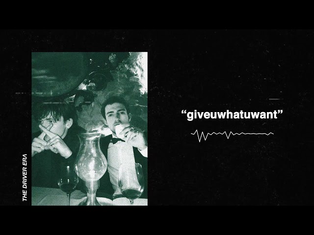 The Driver Era - giveuwhatuwant (Audio) | The Driver Era class=