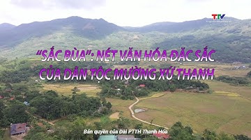 “Sắc Bùa” – Nét văn hóa đặc sắc của dân tộc Mường xứ Thanh