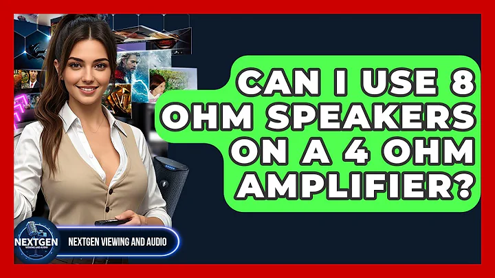 Can I Use 8 Ohm Speakers On A 4 Ohm Amplifier? - NextGen Viewing and Audio