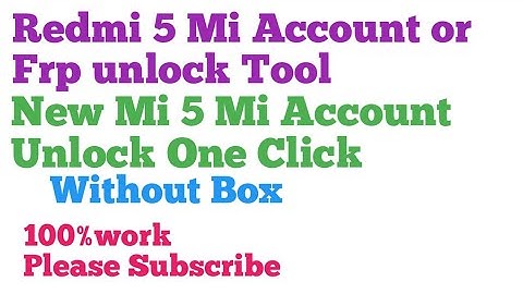 Redmi 5  Rosy Mi Account Unlock One Click Mi 5. Drop unlock without box Mi 5. Mi Account Unlock